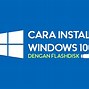 Cara Instal Windows 10 Dengan Flashdisk Mbr